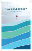 Field Guide to Snow
