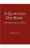 Quarterly Day Book With Prompts and Tools