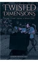 Twisted Dimensions: Fresh Start from a Dead End