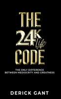 The 24k Life Code