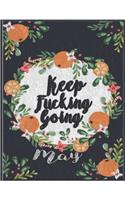 Keep Fucking Going - Food & Fitness Journal Planner Fitness ( May )