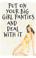 Put on Your Big Girl Panties and Deal with It