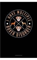 I Have Multiple Boxer Disorder