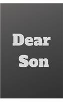 Dear Son,: Letters to my son from Dad, Blank Journal: A Thoughtful Gift For New Fathers & Parents Great for Keepsake Baby shower and Christmas Gifts (As I Watc