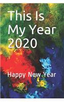 This Is My Year 2020