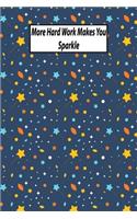 More Hard Work Makes You Sparkle