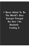 I never asked to be the World's Best Assistant Principal