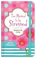 2019 Planner Too Blessed to Be Stressed