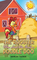 Rooster who Lost His Cock a Doodle Doo