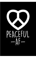 Peaceful AF: A Journal, Notepad, or Diary to write down your thoughts. - 120 Page - 6x9 - College Ruled Journal - Writing Book, Personal Writing Space, Doodle, N