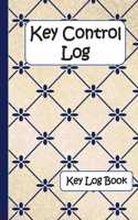 Key Control Log: Key Log Book