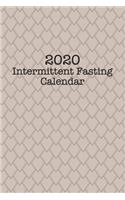 2020 Intermittent Fasting Calendar: Organize your Way to a Consistent Daily Fast