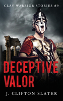 Deceptive Valor