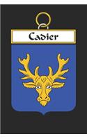Cadier: Cadier Coat of Arms and Family Crest Notebook Journal (6 x 9 - 100 pages)