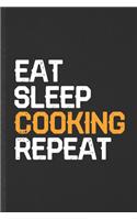 Eat Sleep Cooking Repeat