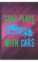 Still Plays with Cars