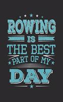 Rowing Is The Best Part Of My Day