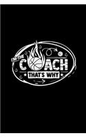 I'm the coach that's why: 6x9 Basketball - blank with numbers paper - notebook - notes