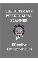 The Ultimate Weekly Meal Planner for The Effective Entrepreneur