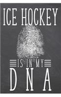 Ice Hockey is in my DNA