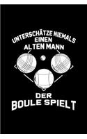 Unterschätze Niemals Einen Alten Mann Der Boule Spielt