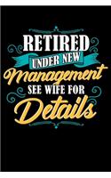 Retired Under New Management See Wife For Details