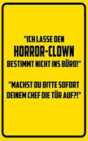 "Ich lasse den Horror-Clown bestimmt nicht ins Büro!" "Machst du bitte SOFORT deinem Chef die Tür auf?!": Terminplaner 2020 mit lustigem Spruch - Geschenk für Büro, Arbeitskollegen, Kollegen und Mitarbeiter - Terminkalender, Taschenkalender, Wochenplaner