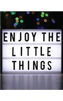 Enjoy The Little Things