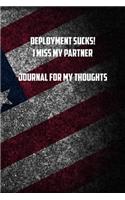 deployment sucks! I miss my partner Journal for my thoughts: 6x9 Journal christmas gift for under 10 dollars military spouse journal