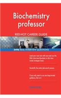 Biochemistry professor RED-HOT Career Guide; 2496 REAL Interview Questions