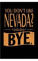 You Don't Like Nevada? Bye.