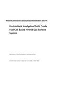 Probabilistic Analysis of Solid Oxide Fuel Cell Based Hybrid Gas Turbine System