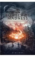 Bowels of Madness