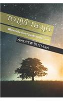 To Live the Life: When Salvation Speaks to the Soul