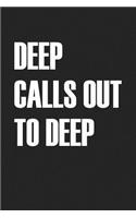 Deep Calls Out to Deep: A 6x9 Inch Matte Softcover Journal Notebook with 120 Blank Lined Pages and a Christian Faith Cover Slogan