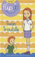 Twin Trouble