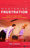 Mastering Frustration