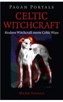 Pagan Portals – Celtic Witchcraft – Modern Witchcraft meets Celtic Ways