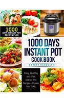 1000 Days Instant Pot Cookbook: Easy, Healthy and Fast Instant Pot Recipes with 1000 Days Meal Plan for Your Electric Pressure Cooker