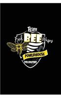 Team Fuck Bee Wasps Powerhouse Pollinators: 120 Pages 6 X 9 Inches Journal - Blank Cookbook for Foodies, Chefs and Cooks