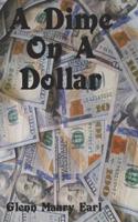 A Dime on a Dollar