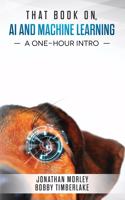 That Book on AI and Machine Learning: A One-Hour Intro
