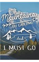 The Mountains Are Calling and I Must Go