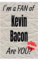 I'm a Fan of Kevin Bacon Are You? Creative Writing Lined Journal