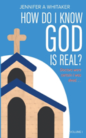 How Do I Know God is Real?