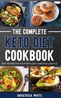 The Complete Keto Diet Cookbook
