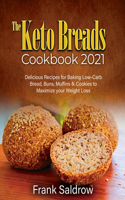 The Keto Breads Cookbook 2021