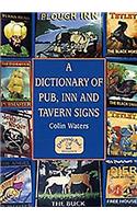 A Dictionary of Pub, Inn and Tavern Signs