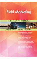 Field Marketing A Complete Guide - 2020 Edition
