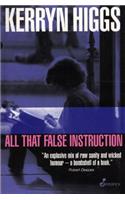 All That False Instruction